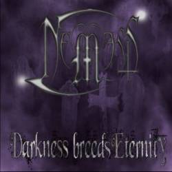 Nemesis (FRA) : Darkness Breeds Eternity